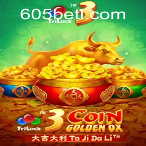 Descubra o Fascinante Jogo 3CoinGoldenOX na Plataforma 605bet